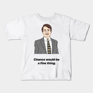 MARK CORRIGAN | CHANCE WOULD BE A FINE THING Kids T-Shirt